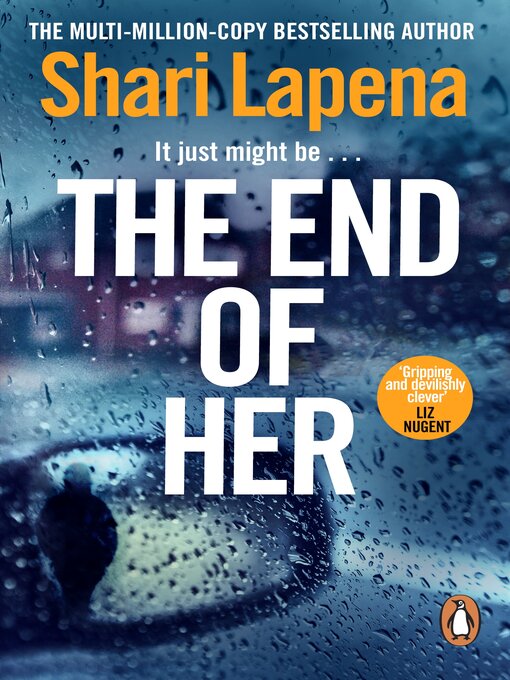 Title details for The End of Her by Shari Lapena - Available